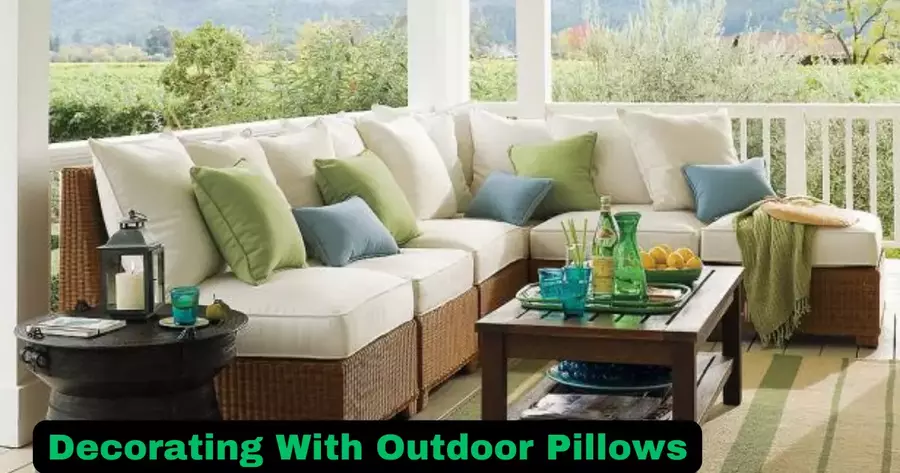 decorating with Outdoor pillows